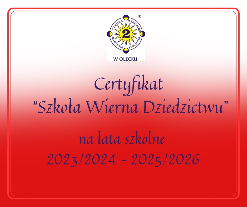 Certyfikat "Szkoła wierna dziedzictwu" na lata szkolne 2023/2024 2025/2026
