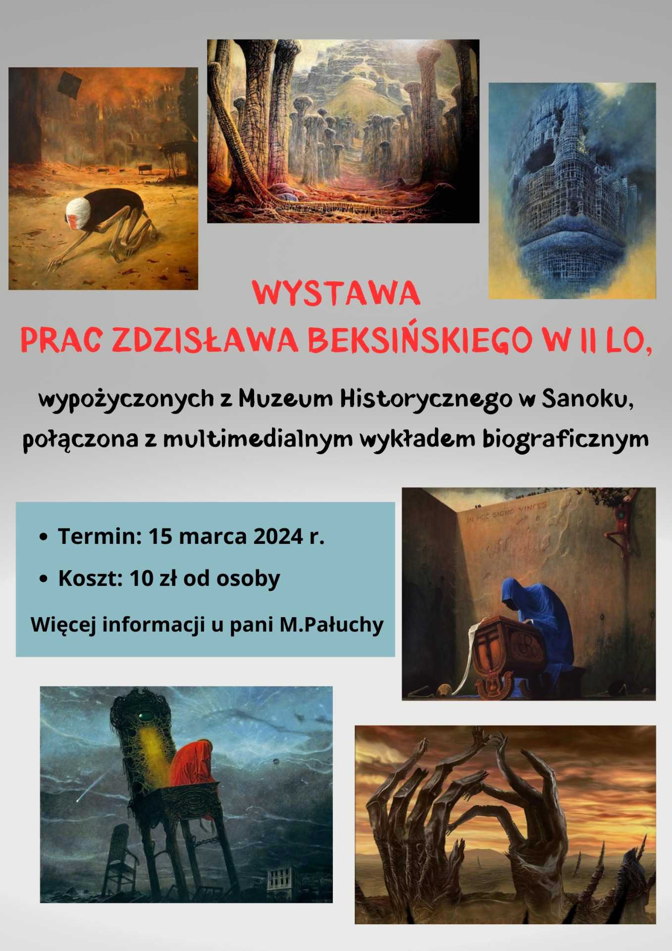 Wystawa prac Zdzisława Beksińskiego, wypożyczonych z Muzeum Historycznego w Sanoku, połączona z multimedialnym wykładem biograficznym - 15 marca 2024 r, koszt 10 zł od osoby