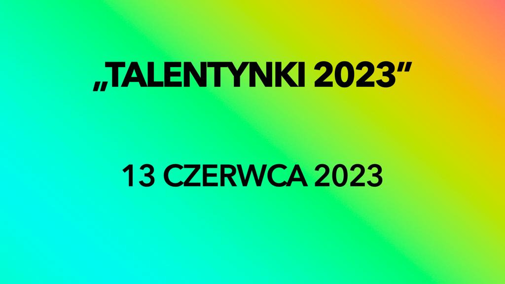Talentynki 2023  - Obrazek 1